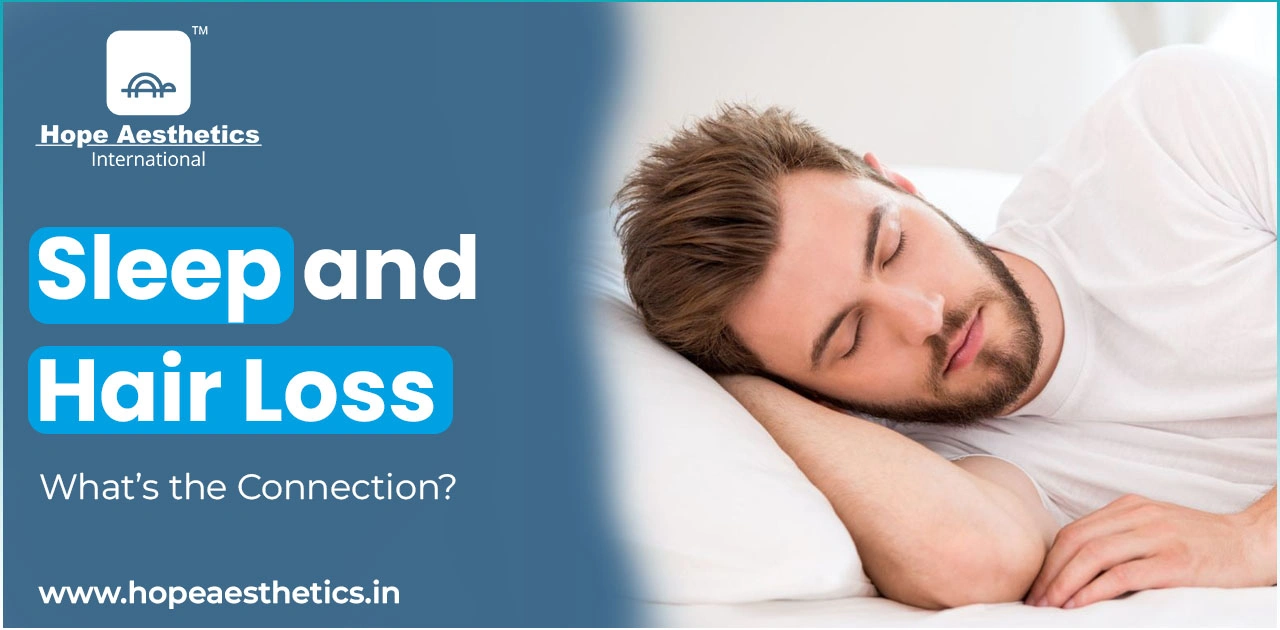 Sleep and Hair Loss What’s the Connection
